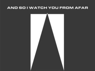 AND SO I WATCH YOU FROM AFAR announce tenth anniversary show at VOODOO, BELFAST, Sat June 22nd 2019 1