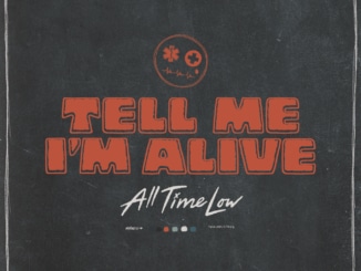 All Time Low - Tell Me I'm Alive